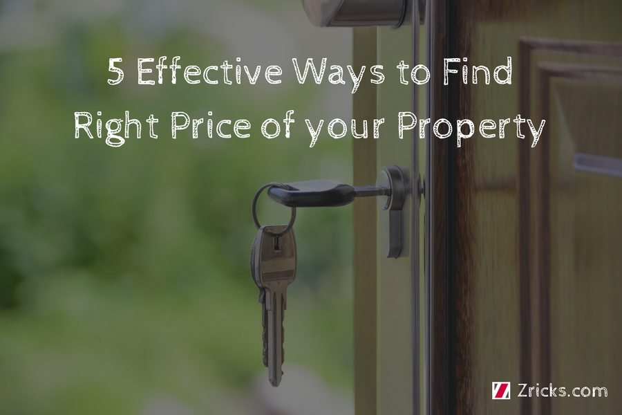 5 Effective Ways to Find Right Price of your Property Update